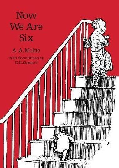 Now We Are Six (Winnie-the-Pooh - Classic Editions) - Milne A. A.