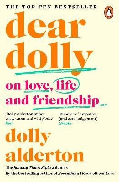 Dear Dolly: On Love, Life and Friendship, the instant Sunday Times bestseller - Alderton Dolly