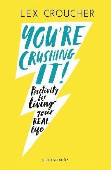 Youre Crushing It: Positivity for living your REAL life - Croucher Lex