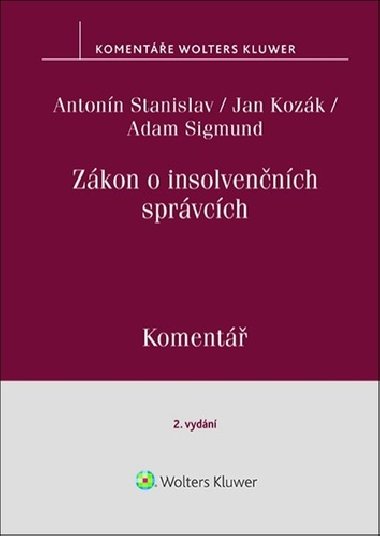 Zákon o insolvenčních správcích - Antonín Stanislav; Jan Kozák; Adam Sigmund