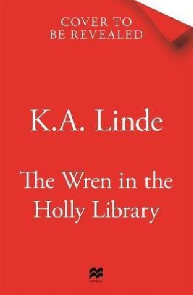 The Wren in the Holly Library: An addictive dark romantasy series inspired by Beauty and the Beast - Linde K. A.