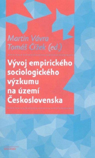Vývoj empirického sociologického výzkumu na území Československa - Tomáš Čížek,Martin Vávra