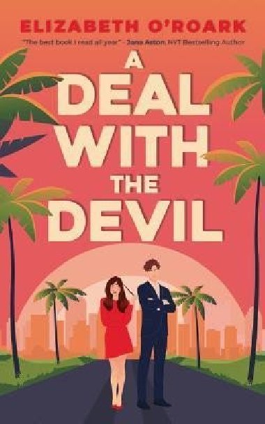 A Deal With The Devil: The perfect work place, enemies to lovers romcom! - O´Roark Elizabeth