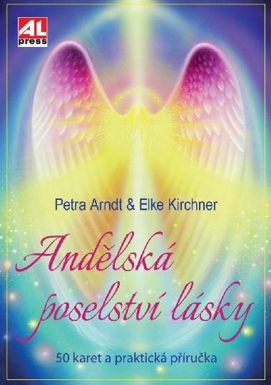Andlsk poselstv lsky - 50 karet a praktick pruka - Elke Kircher, Petra Arndt
