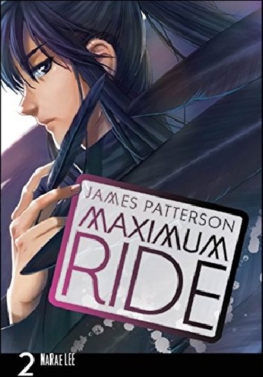 Maximum Ride Manga Volume 2 - James Patterson; Lee NaRae