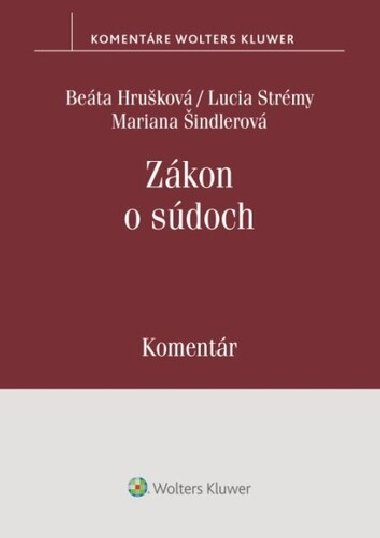 Zákon o súdoch - Beáta Hrušková; Lucia Strémy; Mariana Šindlerová