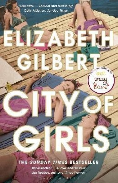 City of Girls: The Sunday Times Bestseller - Gilbertová Elizabeth