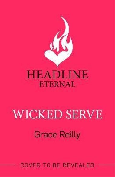 Wicked Serve: MUST-READ spicy hockey romance from the TikTok sensation! Perfect for fans of ICEBREAKER - Reilly Grace