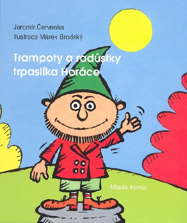 TRAMPOTY A RADSTKY TRPASLKA HORCE - Jaromr ervenka; Marek Brodsk