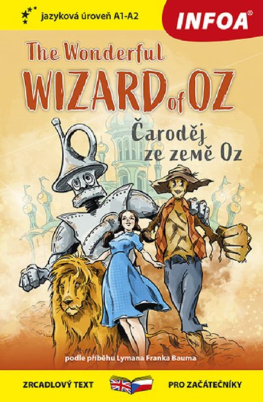 Čaroděj ze země Oz / The Wonderful Wizard of Oz - Zrcadlová četba česky-anglicky pro začátečníky (A1-A2) - Lyman Frank Baum