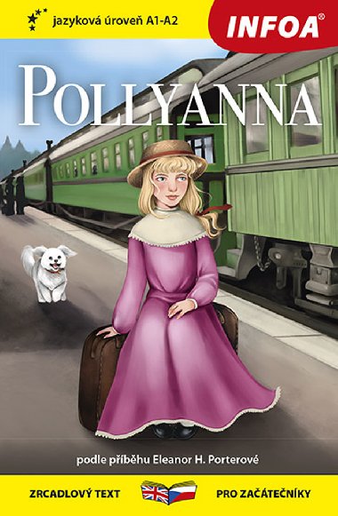 Pollyanna - Dvojjazyn kniha esky-anglicky pro zatenky - jazykov rove A1-A2 - Eleanor H. Porter
