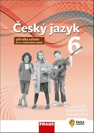 esk jazyk 6 pro zkladn koly a vcelet gymnzia - Pruka uitele - Zdena Krausov; Renata Terov; Helena Chlov