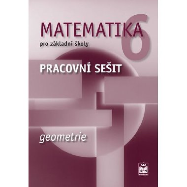 MATEMATIKA 6 PRO ZKLADN KOLY GEOMETRIE - Jitka Boukov; Milena Brzoov