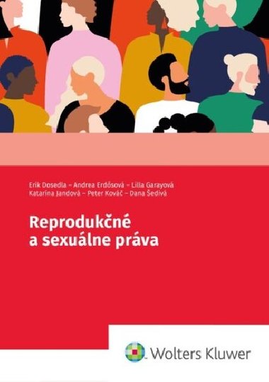 Reprodukčné a sexuálne práva - Erik Dosedla; Andrea Erdősová; Lilla Garayová