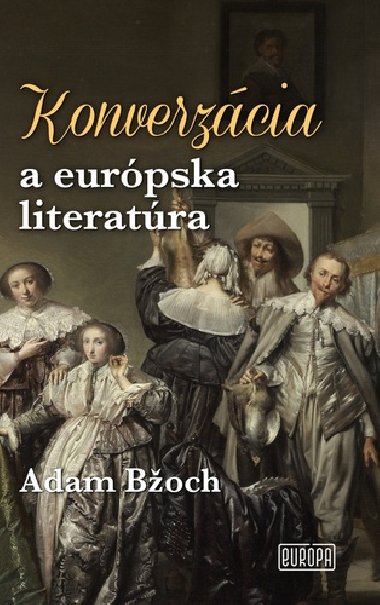 Konverzácia a európska literatúra - Adam Bžoch