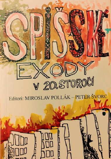 Spisk exody v 20. storo - Miroslav Pollk; Peter vorc