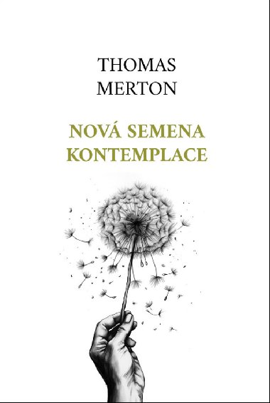 Nov semena kontemplace - Thomas Merton