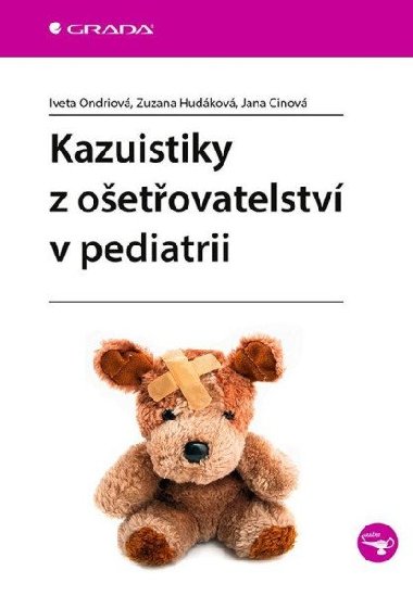 Kazuistiky z ošetřovatelství v pediatrii - Zuzana Hudáková; Iveta Ondriová