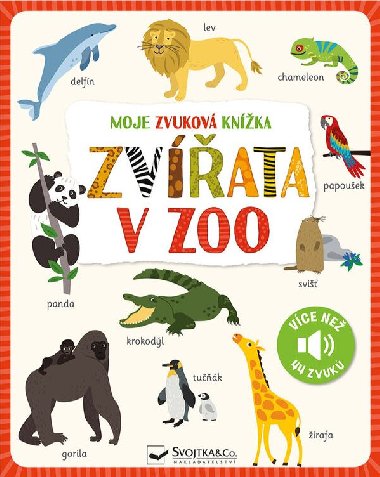 Moje zvuková knížka Zvířata v zoo - Svojtka