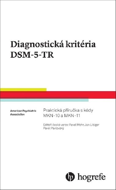 Diagnostick kritria DSM-5-TR - Pavel Mohr; Jan Libiger; Pavel Pavlovsk