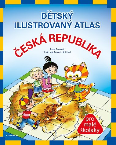 Dtsk ilustrovan atlas - esk republika - Petra Fantov