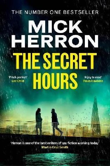 The Secret Hours: The Instant Sunday Times Bestselling Thriller from the Author of Slow Horses - Herron Mick