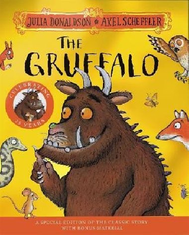 The Gruffalo 25th Anniversary Edition: with a shiny cover and fun bonus material - Donaldsonová Julia