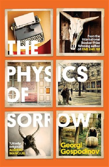 The Physics of Sorrow - Gospodinov Georgi