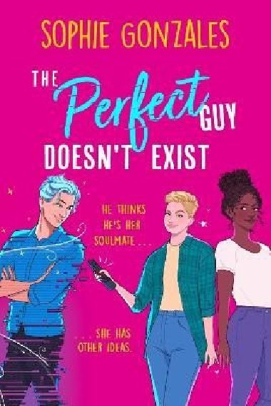 The Perfect Guy Doesnt Exist - Gonzales Sophie