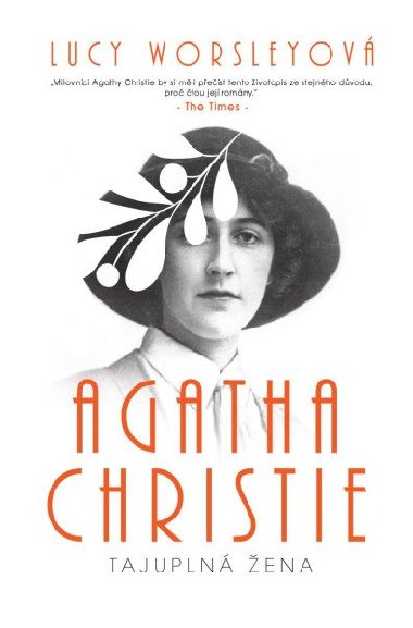 Agatha Christie, Tajuplná žena - Lucy Worsley