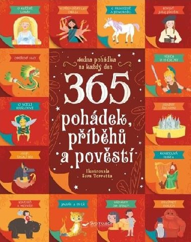 365 pohádek, příběhů a pověstí - Rosalba Troiano; Stafania Leonardi Harley; Sara Ugolotti