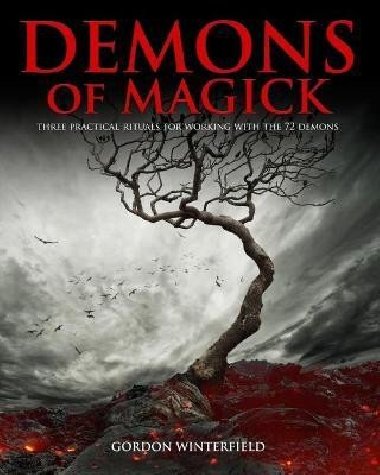 Demons of Magick: Three Practical Rituals for Working with The 72 Demons - 