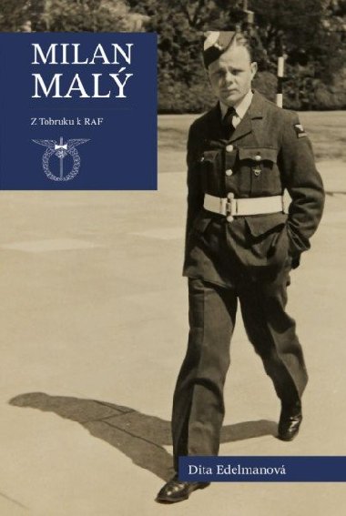 Milan Mal - Z Tobruku k RAF - Dita Edelmanov