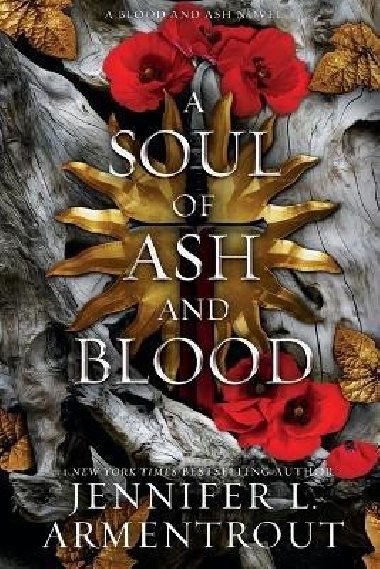 A Soul of Ash and Blood: A Blood and Ash Novel - Armentrout Jennifer L.