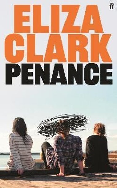Penance: From the author of Boy Parts - Clark Eliza