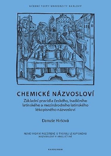 Chemick nzvoslov - Zkladn pravidla eskho, tradinho latinskho a mezinrodnho latinskho lkopisnho nzvoslov - Hirov Danue