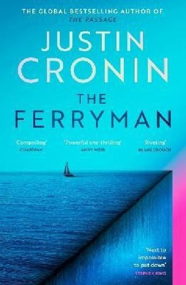 The Ferryman: The Brand New Epic from the Visionary Bestseller of The Passage Trilogy - Cronin Justin