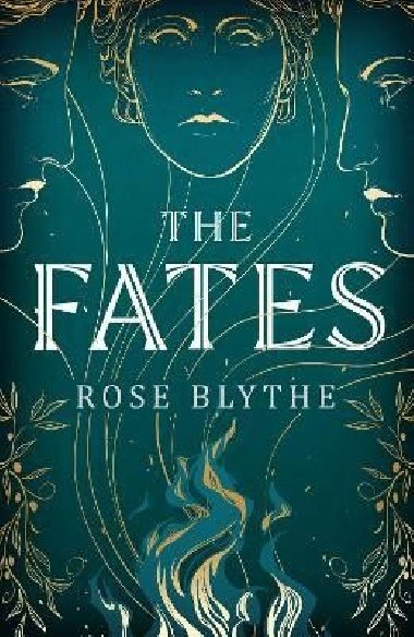 The Fates - Blythe Rose