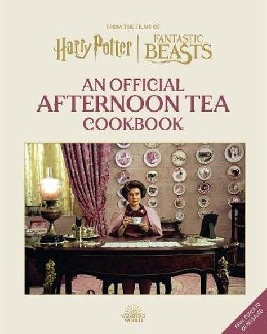 Harry Potter Afternoon Tea Magic: Official Snacks, Sips and Sweets Inspired by the Wizarding World - Hinke Veronica