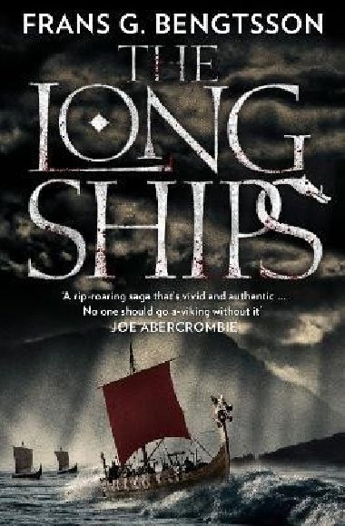 The Long Ships: A Saga of the Viking Age - Bengtsson Frans G.