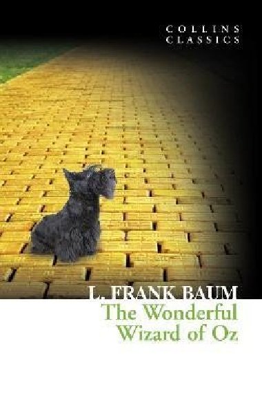 The Wonderful Wizard of Oz (Collins Classics) - Baum Lyman Frank