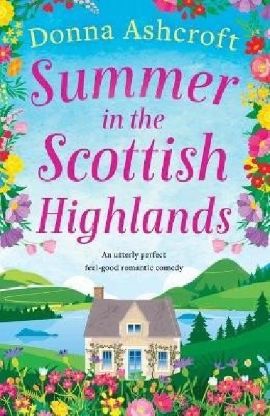Summer in the Scottish Highlands - Ashcroftová Donna
