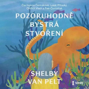 Pozoruhodně bystrá stvoření - Audiokniha na CD - Shelby van Pelt