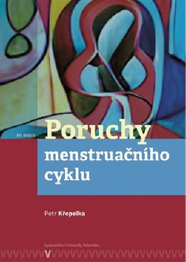Poruchy menstruanho cyklu - Petr Kepelka