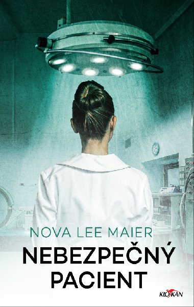 Nebezpen pacient - Nova Lee Maier