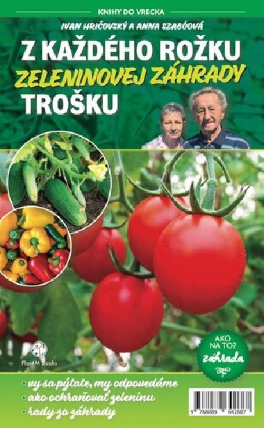 Z každého rožku zeleninovej záhrady trošku - Ivan Hričovský; Anna Szabóová