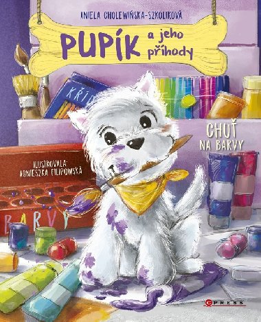 Pupk a jeho phody: Chu na barvy - Aniela Cholewinska-Szkolikov, Agnieszka Filipowska