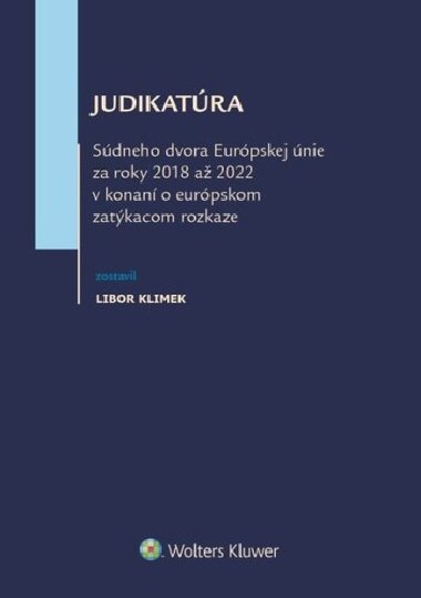 Judikatra Sdneho dvora E za roky 2018 a 2022 - Libor Klimek