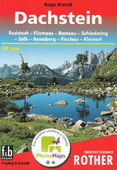 Dachstein - prvodce Rother - Radstadt - Filzmoos - Ramsau - Schladming - Slk - Annaberg - Flachau - Kleinarl - 50 turistickch tras - Sepp Brandl
