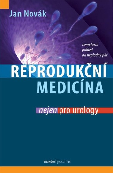 Reprodukn medicna nejen pro urology - Jan Novk